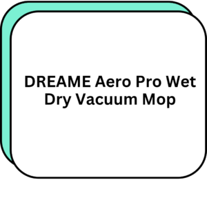DREAME Aero Pro Wet Dry Vacuum Mop