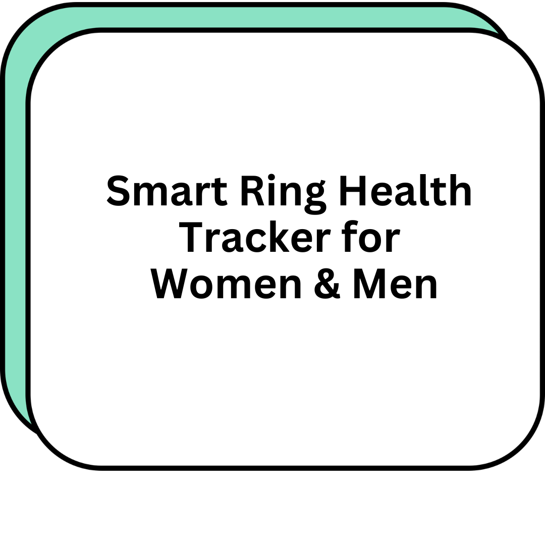 Smart Ring Health Tracker for Women & Men