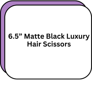 6.5” Matte Black Luxury Hair Scissors