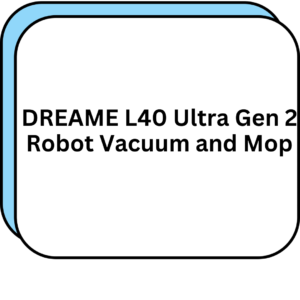 DREAME L40 Ultra Gen 2 Robot Vacuum and Mop