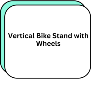 Vertical Bike Stand with Wheels