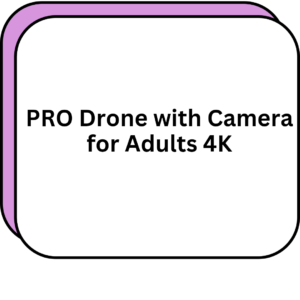 PRO Drone with Camera for Adults 4K