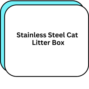 Stainless Steel Cat Litter Box