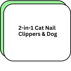 2-in-1 Cat Nail Clippers & Dog