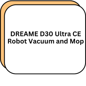 DREAME D30 Ultra CE Robot Vacuum and Mop