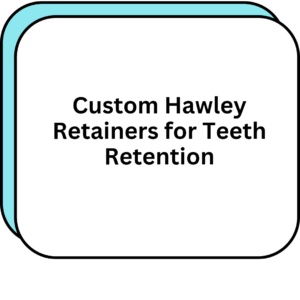 Custom Hawley Retainers for Teeth Retention
