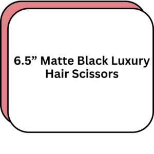 6.5” Matte Black Luxury Hair Scissors