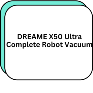 DREAME X50 Ultra Complete Robot Vacuum