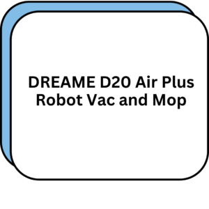 DREAME D20 Air Plus Robot Vac and Mop