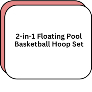 2-in-1 Floating Pool Basketball Hoop Set