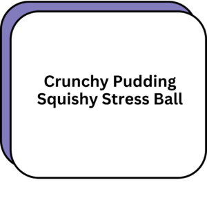 Crunchy Pudding Squishy Stress Ball