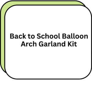 Back to School Balloon Arch Garland Kit