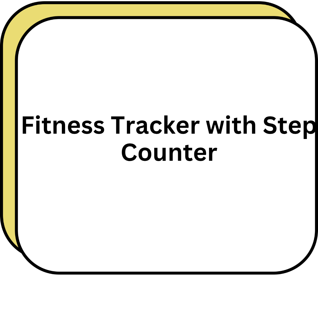 Fitness Tracker with Step Counter