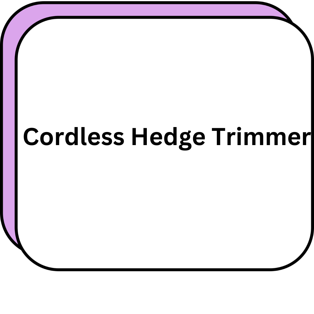 Cordless Hedge Trimmer