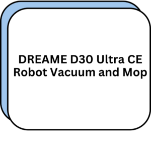 DREAME D30 Ultra CE Robot Vacuum and Mop