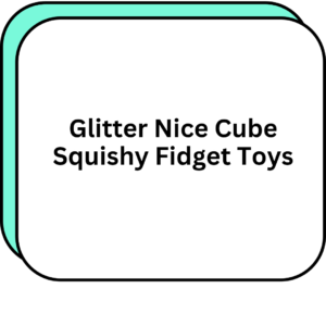 Glitter Nice Cube Squishy Fidget Toys