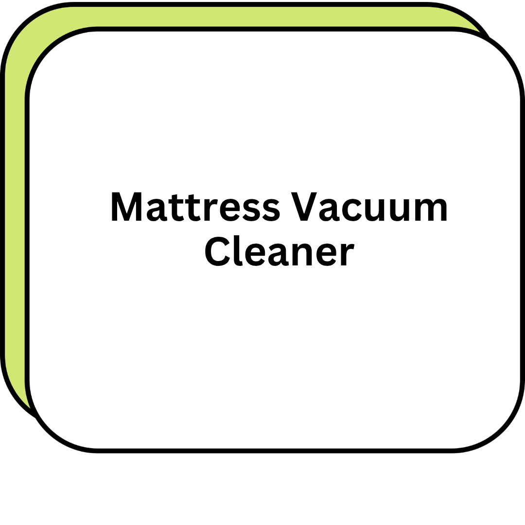 Mattress Vacuum Cleaner