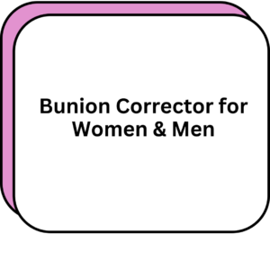 Bunion Corrector for Women & Men