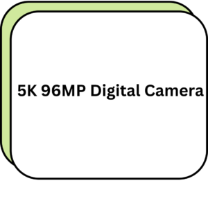 5K 96MP Digital Camera