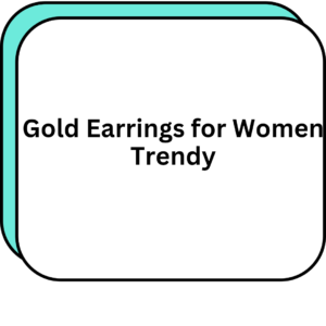Gold Earrings for Women Trendy
