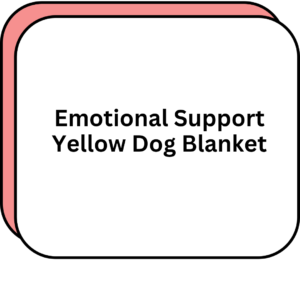 Emotional Support Yellow Dog Blanket