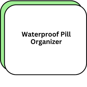 Waterproof Pill Organizer