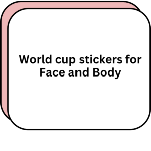 World cup stickers for Face and Body