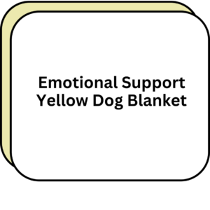 Emotional Support Yellow Dog Blanket
