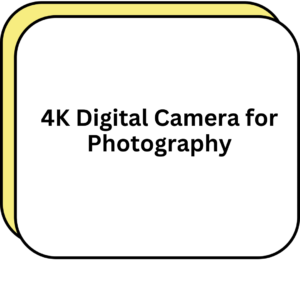 4K Digital Camera for Photography