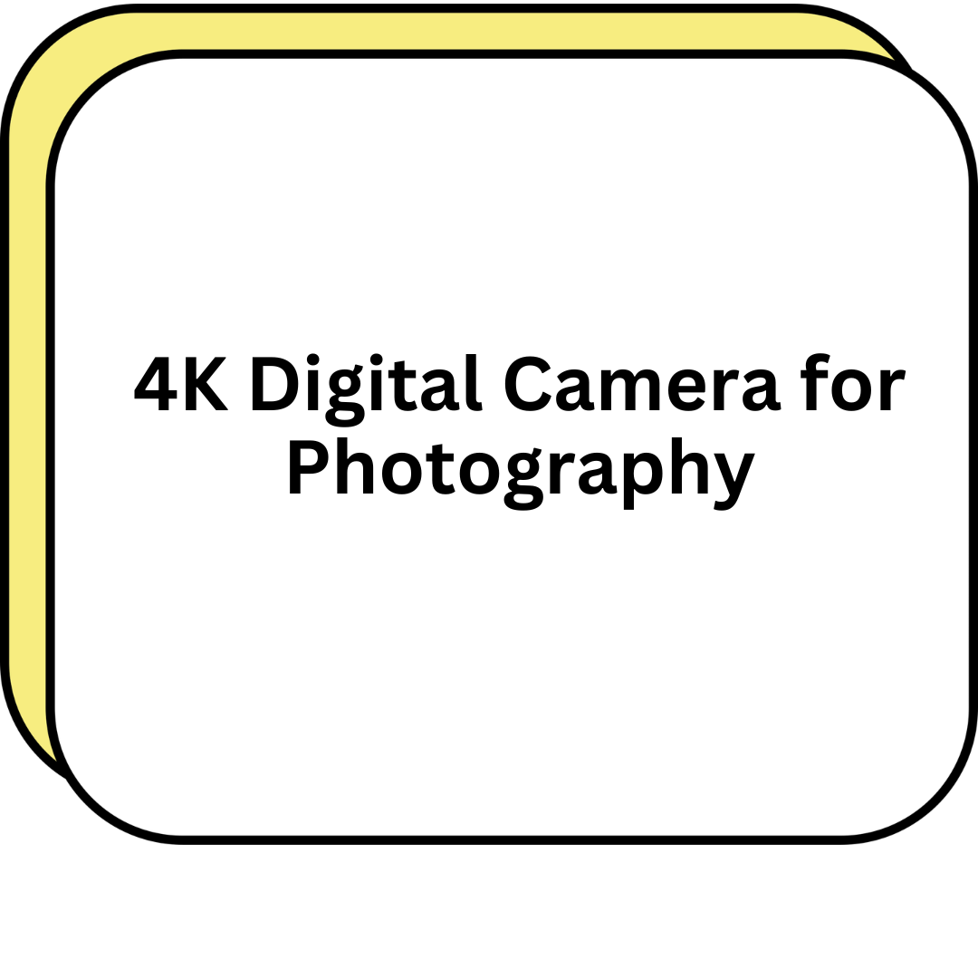 4K Digital Camera for Photography
