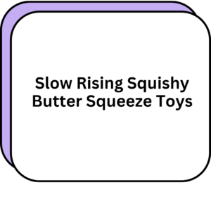 Slow Rising Squishy Butter Squeeze Toys