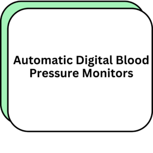 Automatic Digital Blood Pressure Monitors