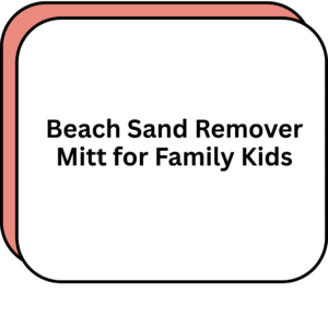 Beach Sand Remover Mitt for Family Kids