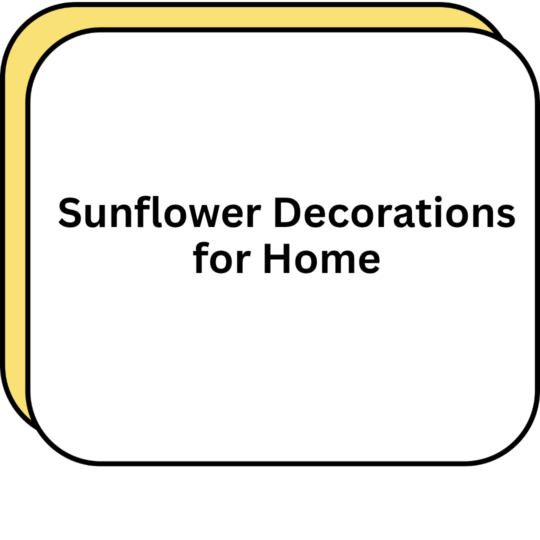 Sunflower Decorations for Home