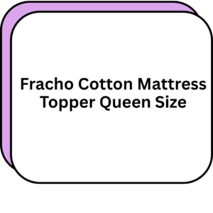 Fracho Cotton Mattress Topper Queen Size