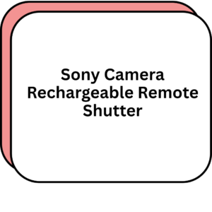 Sony Camera Rechargeable Remote Shutter
