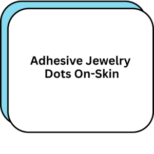 Adhesive Jewelry Dots On-Skin