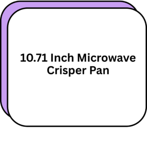 10.71 Inch Microwave Crisper Pan