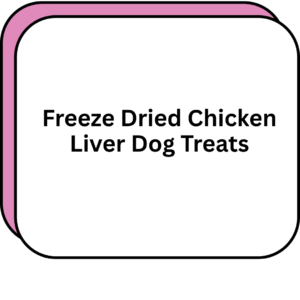Freeze Dried Chicken Liver Dog Treats