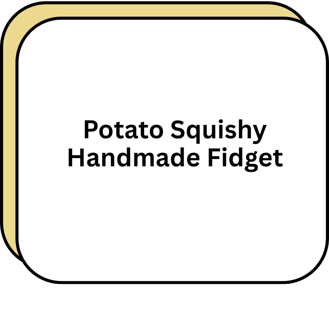 Potato Squishy Handmade Fidget