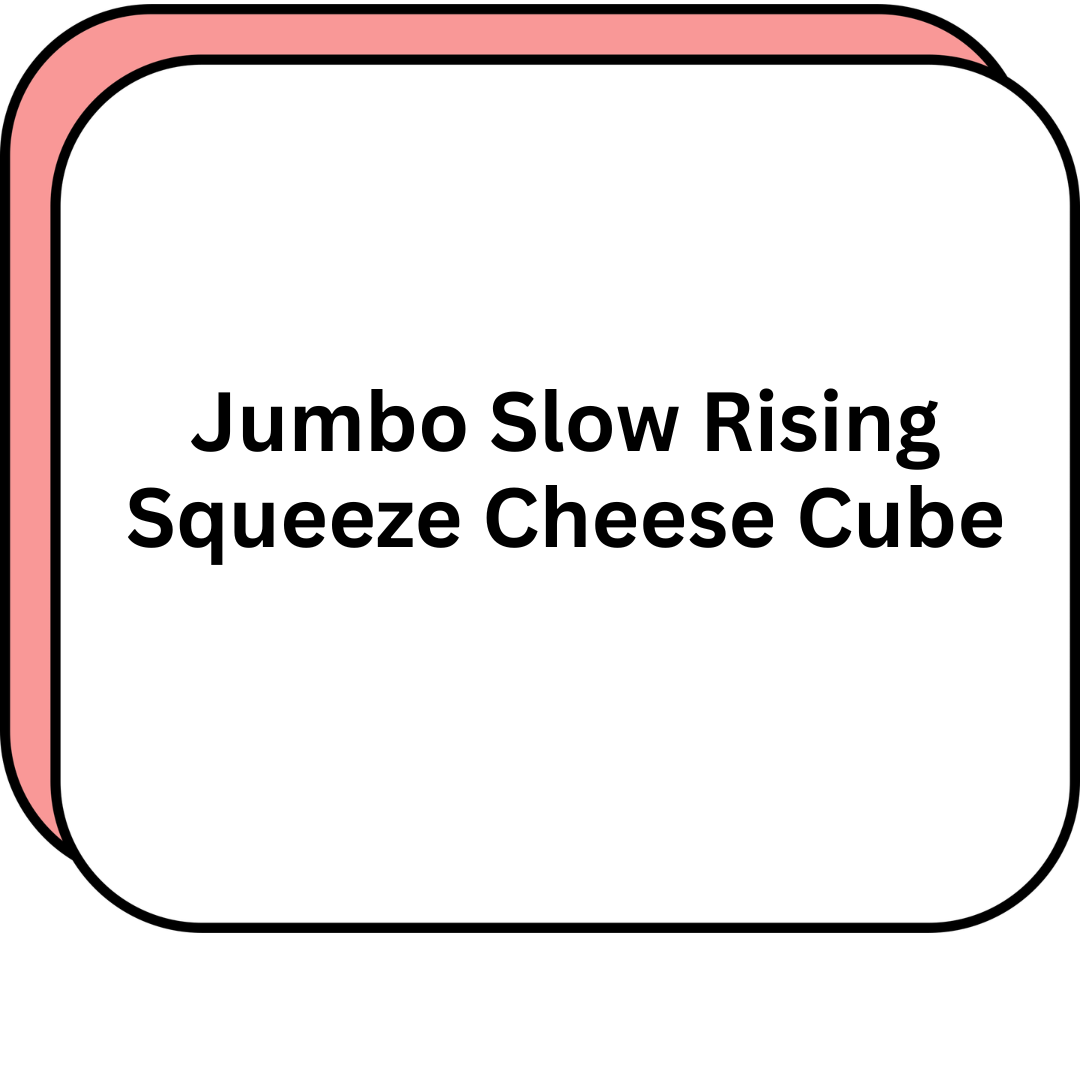 Jumbo Slow Rising Squeeze Cheese Cube