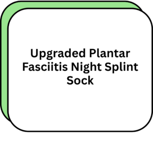 Upgraded Plantar Fasciitis Night Splint Sock