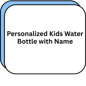 Personalized Kids Water Bottle with Name