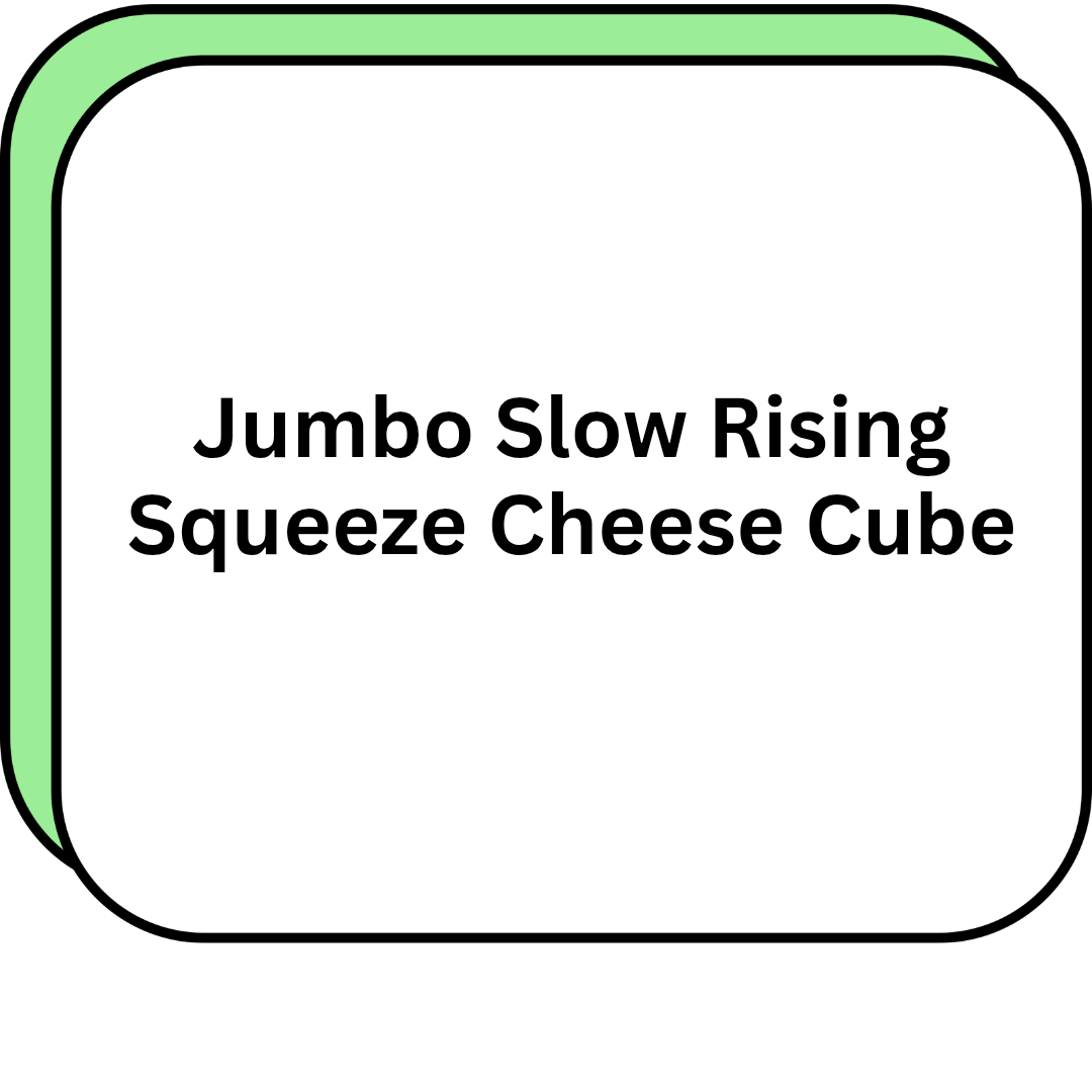 Jumbo Slow Rising Squeeze Cheese Cube