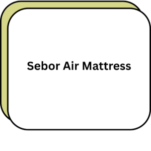 Sebor Air Mattress
