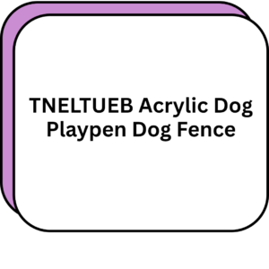 TNELTUEB Acrylic Dog Playpen Dog Fence