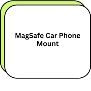 MagSafe Car Phone Mount