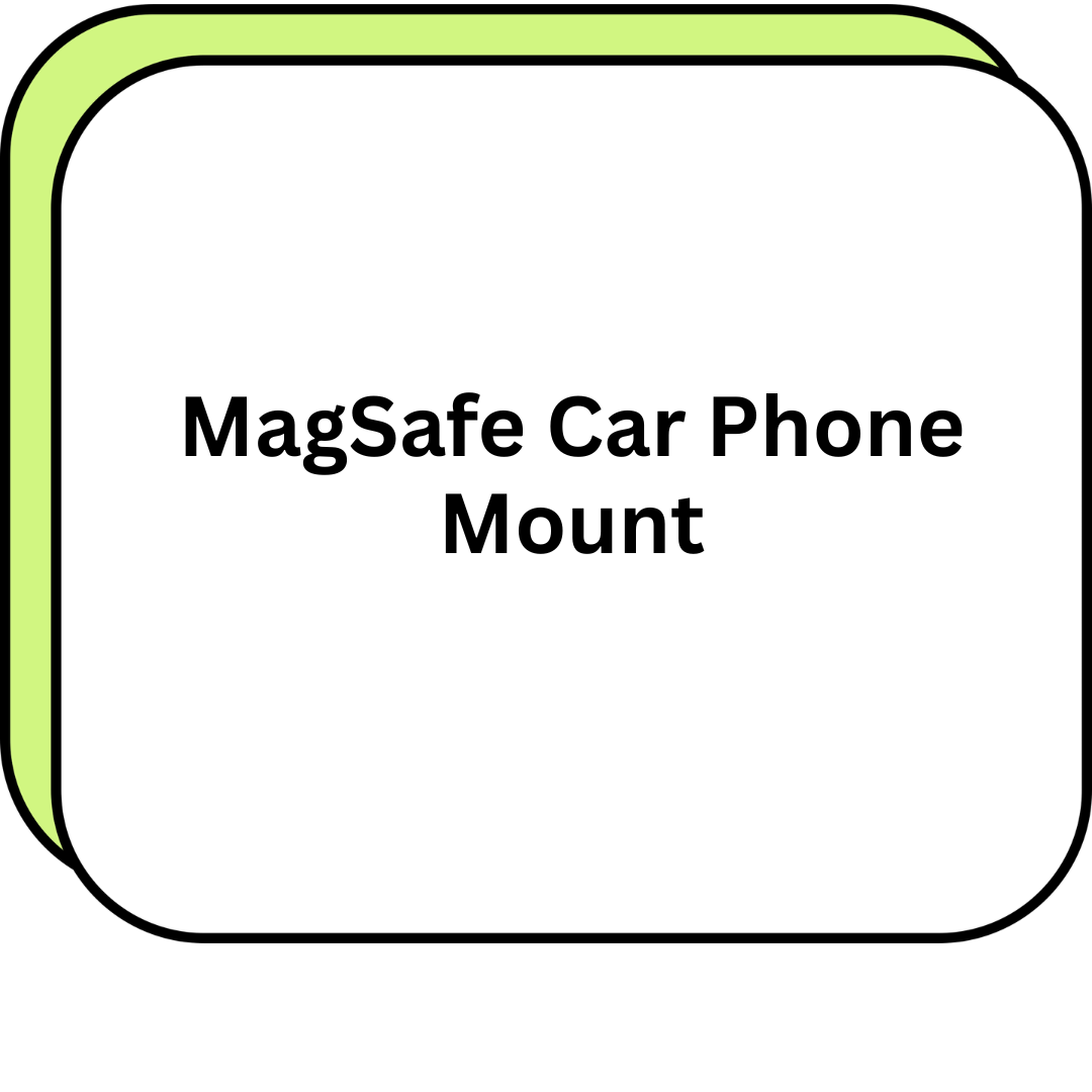 MagSafe Car Phone Mount
