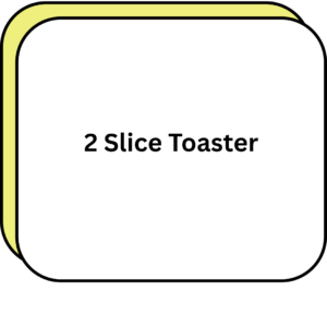 2 Slice Toaster