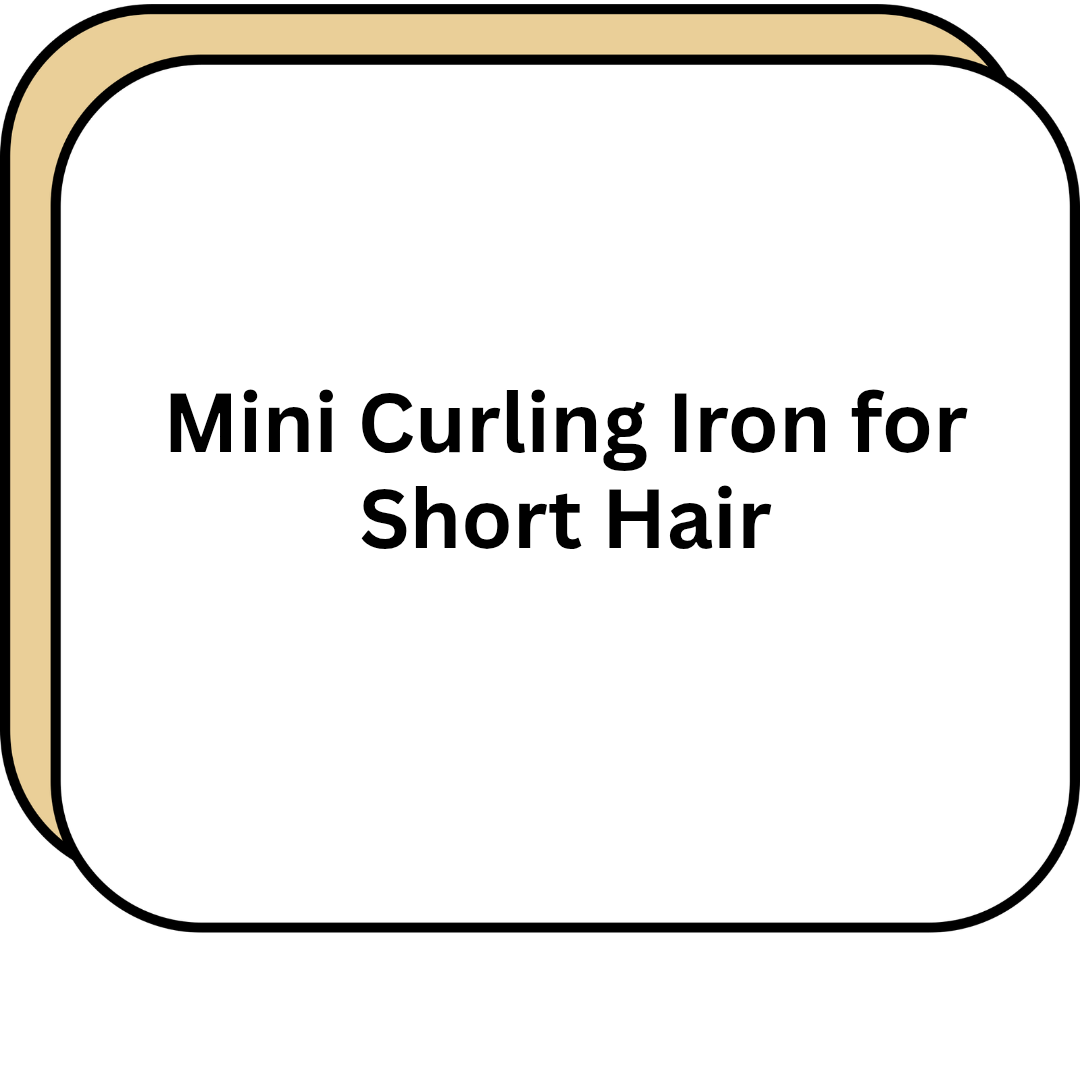 Mini Curling Iron for Short Hair